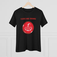 Take me home Women's Premium Tee for Drone enthusiasts